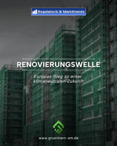 EU Renovierungswelle für energieeffiziente, zukunftssichere Gebäude in Europa