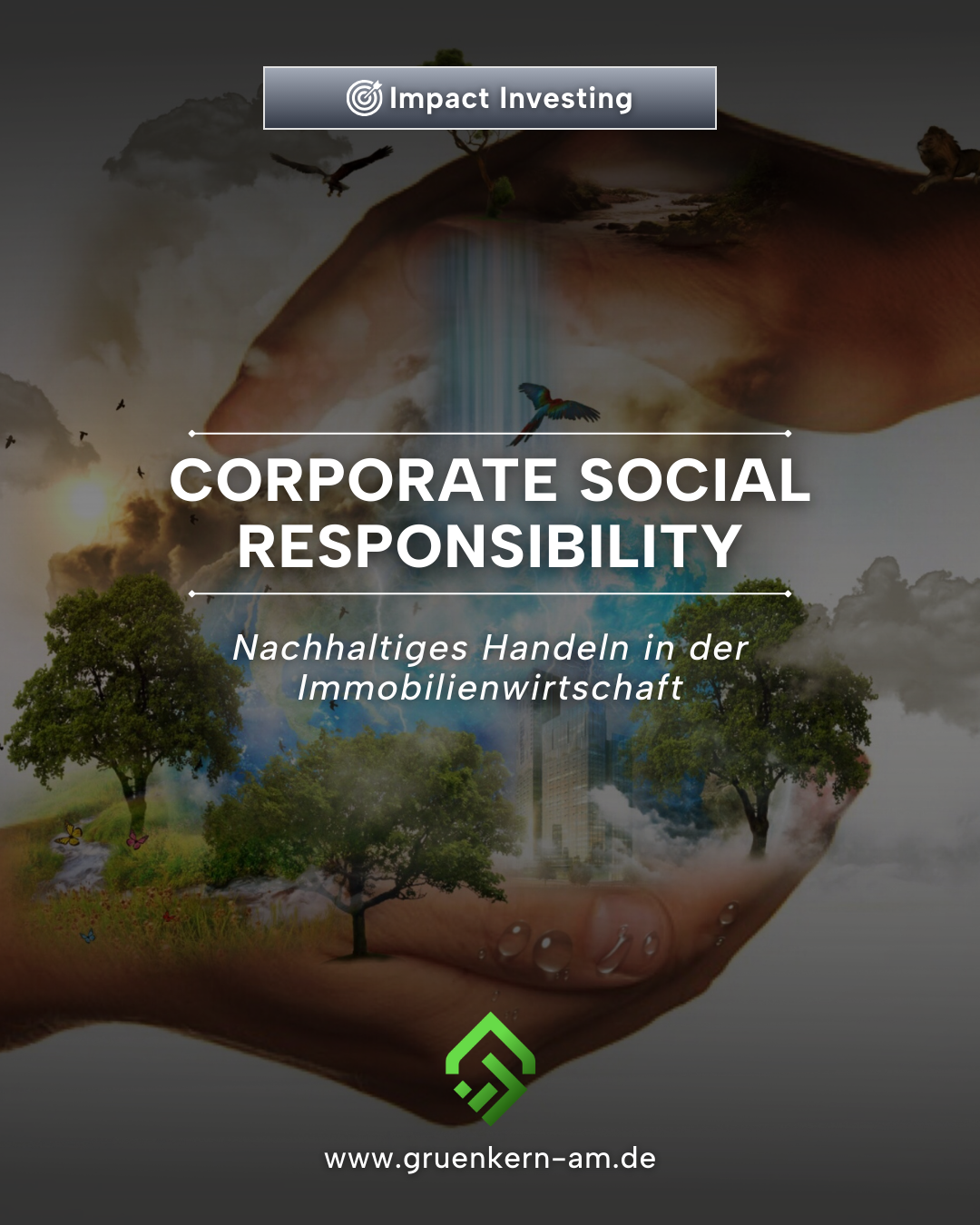 Corporate Social Responsibility in der Immobilienbranche – Nachhaltigkeit als Erfolgsstrategie – GrünKern Asset Management GmbH „Nachhaltige Immobilienwirtschaft durch Corporate Social Responsibility – moderne Architektur mit grünen Elementen.“