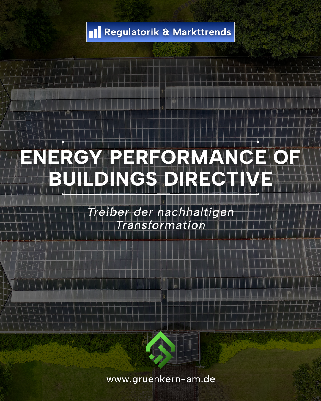 EPBD & Energieeffizienz: Smartes Gebäudedesign für nachhaltige Immobilienwerte – GrünKern Asset Management GmbH „EPBD-konformes, energieeffizientes Gebäude mit Solarpaneelen und smarter Gebäudesteuerung – Symbol für nachhaltige Wertsteigerung.“