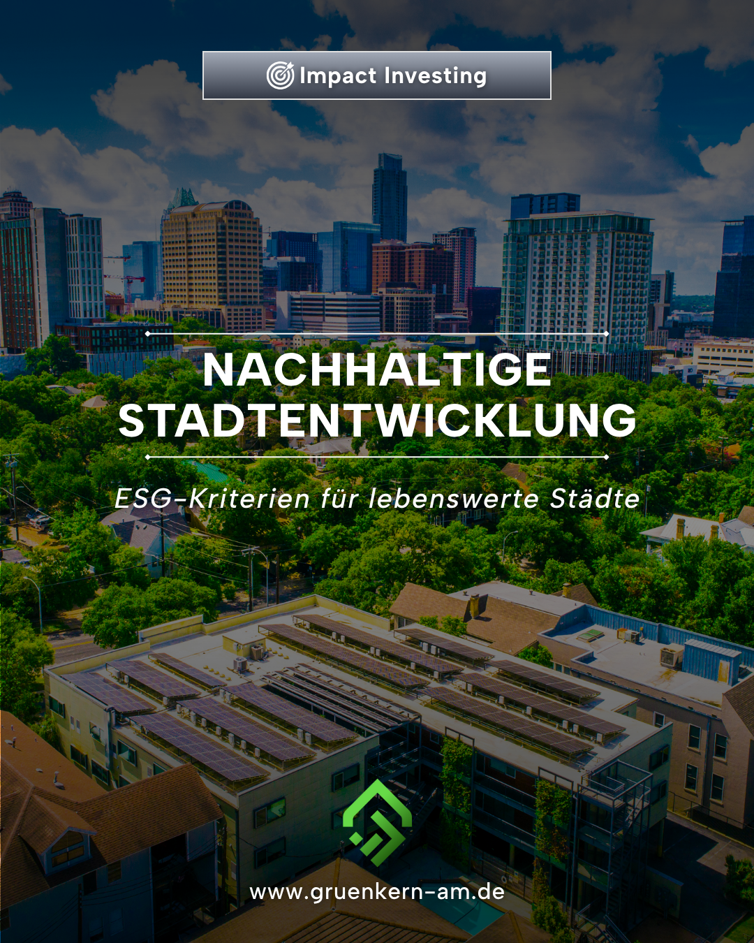 Nachhaltige Stadtentwicklung – moderne grüne Stadt mit ESG-orientierter Architektur