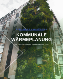 Blogbeitrag KW30 – GrünKern Asset Management GmbH Modern building with a dense vertical garden covering the facade, overlaid with the title 'KOMMUNALE WÄRMEPLANUNG' and subtitle 'Der Heiz-Fahrplan für den Bestand ab 2026'